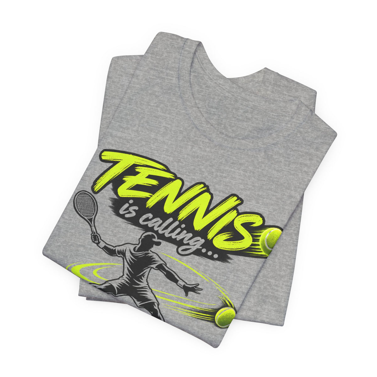 Tennis Is Calling T‑Shirt — "Tennis is calling... and I must go!" Graphic Tee for Players & Fans