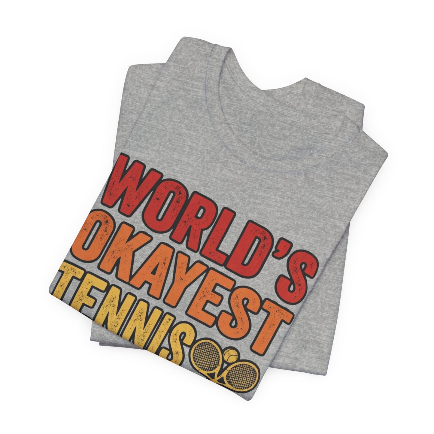 World's Okayest Tennis Player T-Shirt – Funny Retro Tennis Gift
