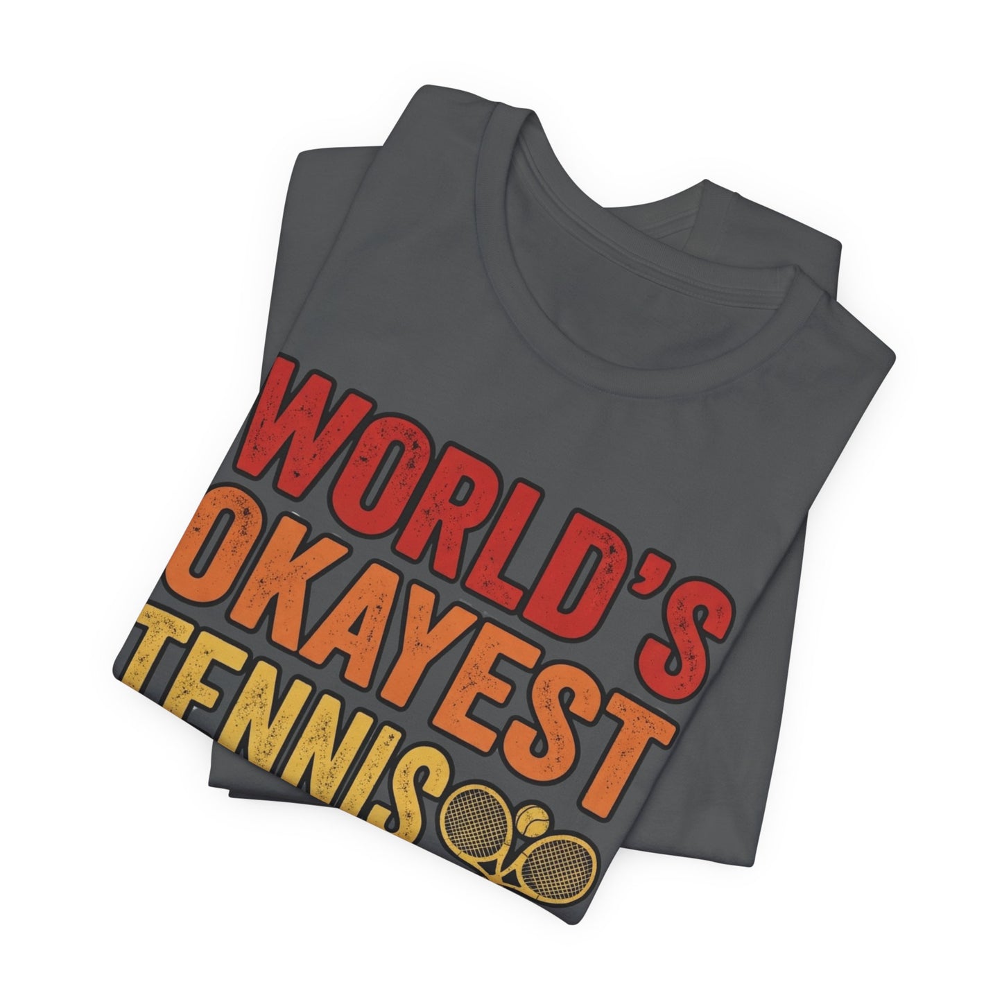 World's Okayest Tennis Player T-Shirt – Funny Retro Tennis Gift