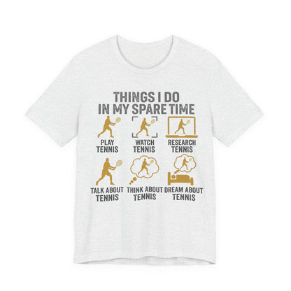 Tennis Lover Graphic Tee — "Things I Do in My Spare Time" Shirt