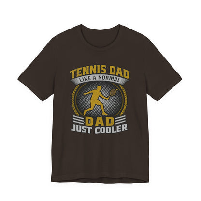 Tennis Dad Tee - "Like a Normal Dad, Just Cooler" Graphic Shirt