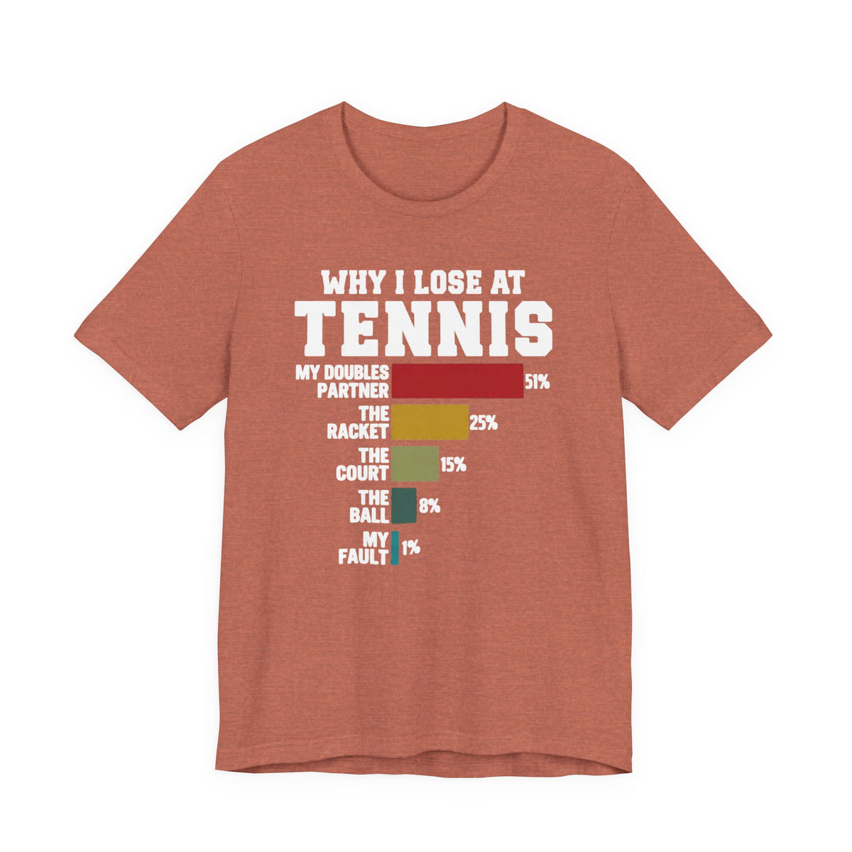 Tennis Humor T‑Shirt — "Why I Lose at Tennis" Bar Chart Tee