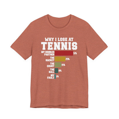 Tennis Humor T‑Shirt — "Why I Lose at Tennis" Bar Chart Tee