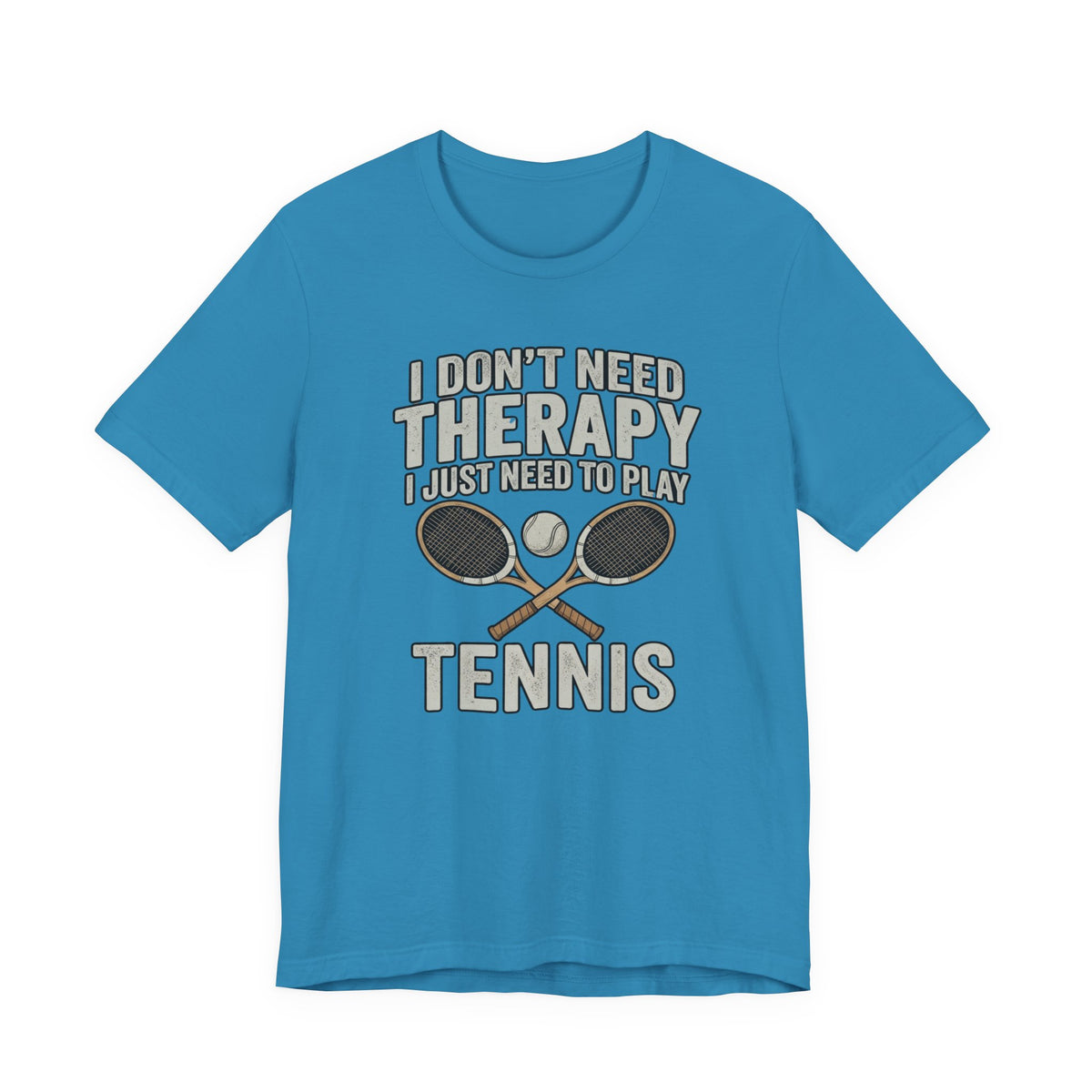 Tennis T‑Shirt — “I Don’t Need Therapy I Just Need To Play Tennis” Graphic Tee