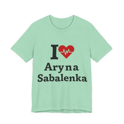 I love Aryna Sabalenka Tennis Fan T-shirts