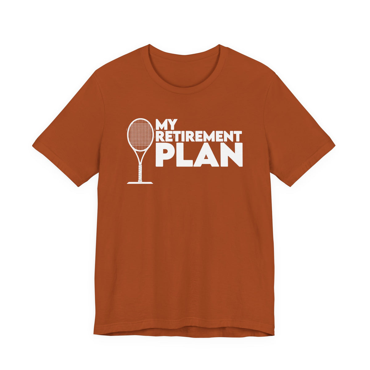 Retirement Plan Tennis T‑Shirt – “My Retirement Plan” Funny Tennis Gift Tee