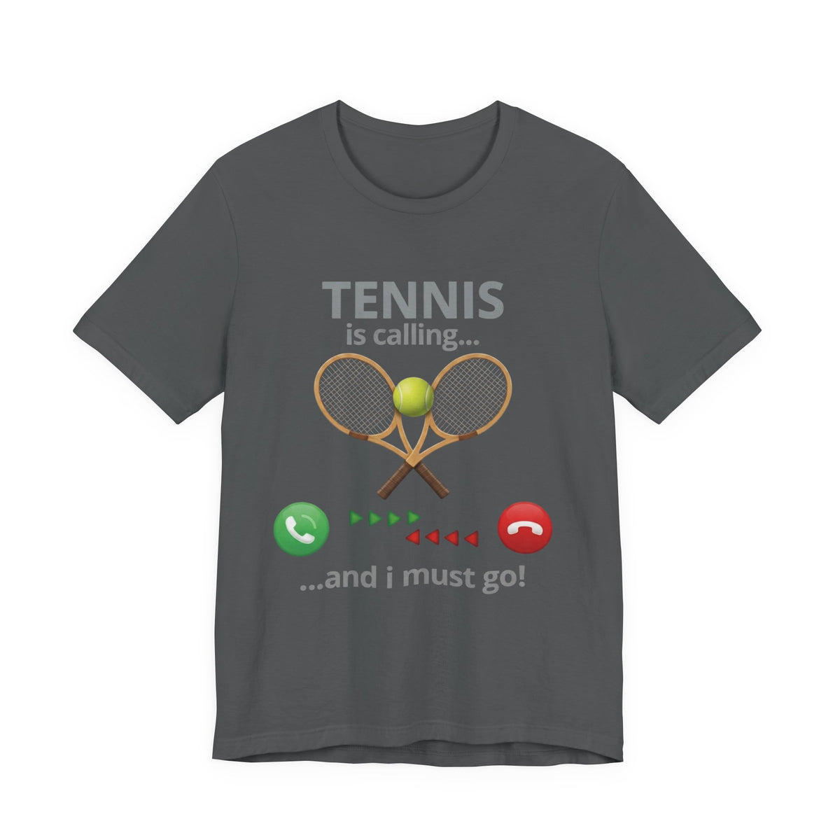 Tennis Is Calling T‑Shirt — "Tennis Is Calling... and I Must Go" Tennis Graphic Tee