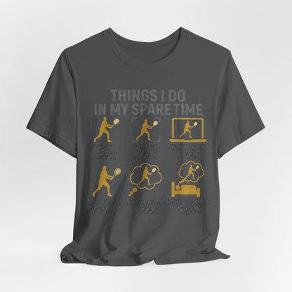 Tennis Lover Graphic Tee — "Things I Do in My Spare Time" Shirt