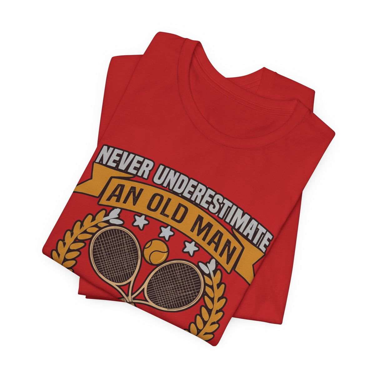Never Underestimate an Old Man Playing Tennis T-Shirt