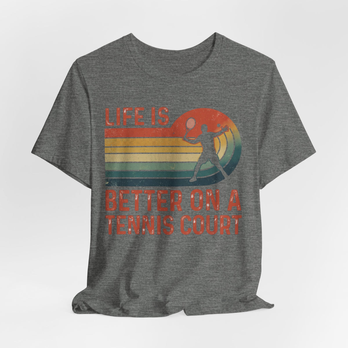 Life Is Better on a Tennis Court T‑Shirt — Retro Tennis Player Tee
