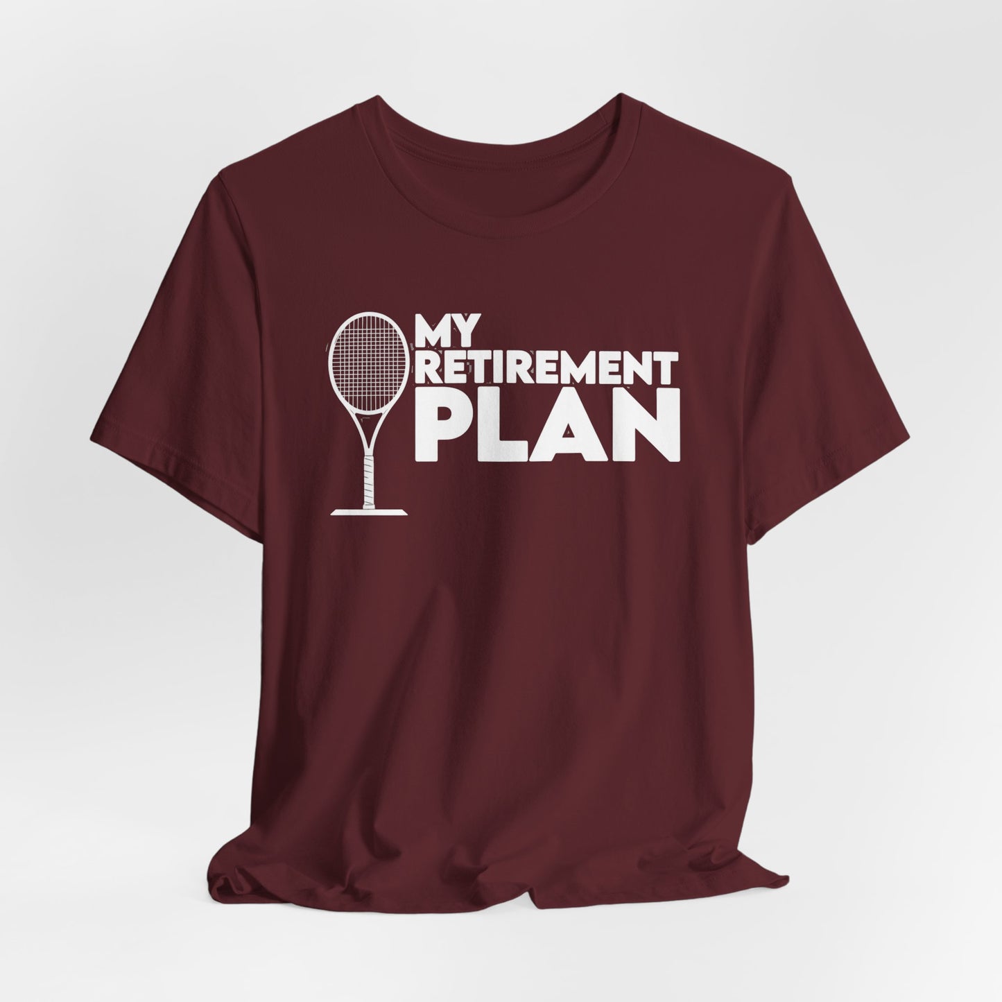 Retirement Plan Tennis T‑Shirt – “My Retirement Plan” Funny Tennis Gift Tee