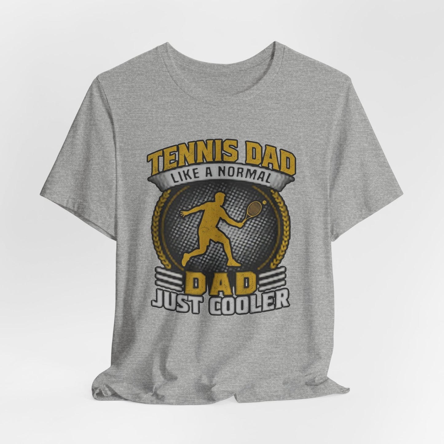 Tennis Dad Tee - "Like a Normal Dad, Just Cooler" Graphic Shirt