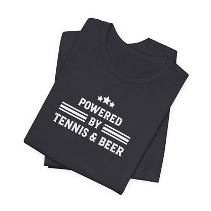 T-Shirt — "Powered by Tennis & Beer" Graphic Tee