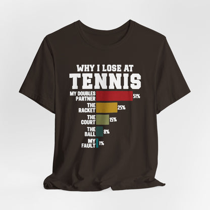 Tennis Humor T‑Shirt — "Why I Lose at Tennis" Bar Chart Tee