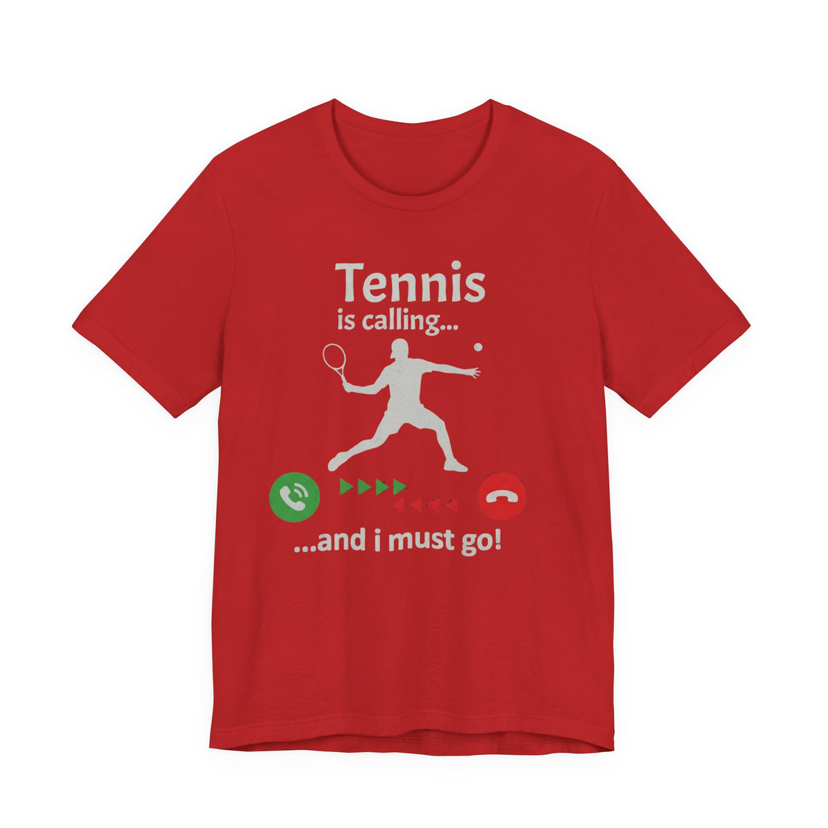Tennis Is Calling T‑Shirt — "Tennis is calling... and I must go!" Graphic Tee for Tennis Players