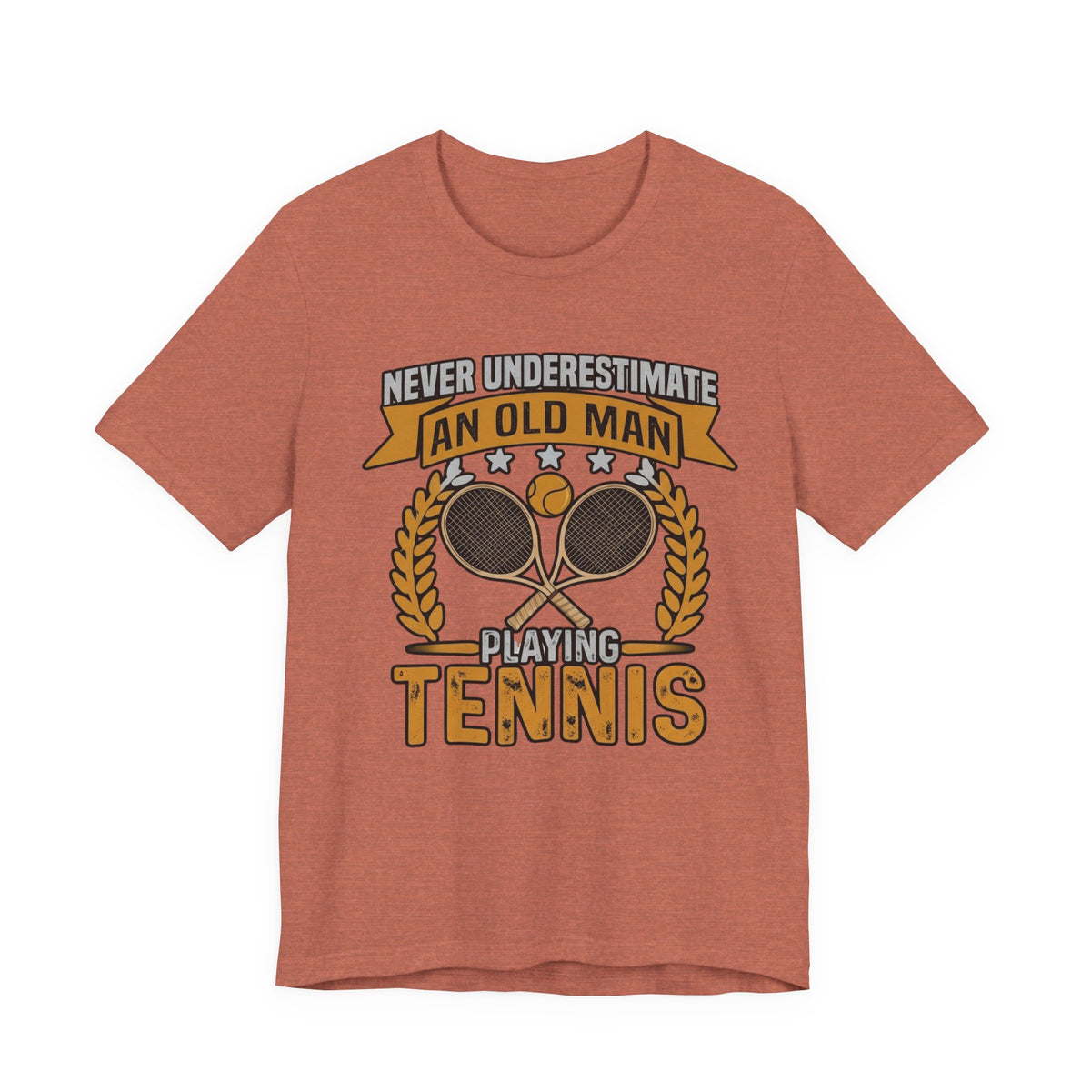Never Underestimate an Old Man Playing Tennis T-Shirt