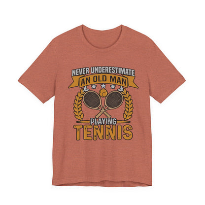 Never Underestimate an Old Man Playing Tennis T-Shirt
