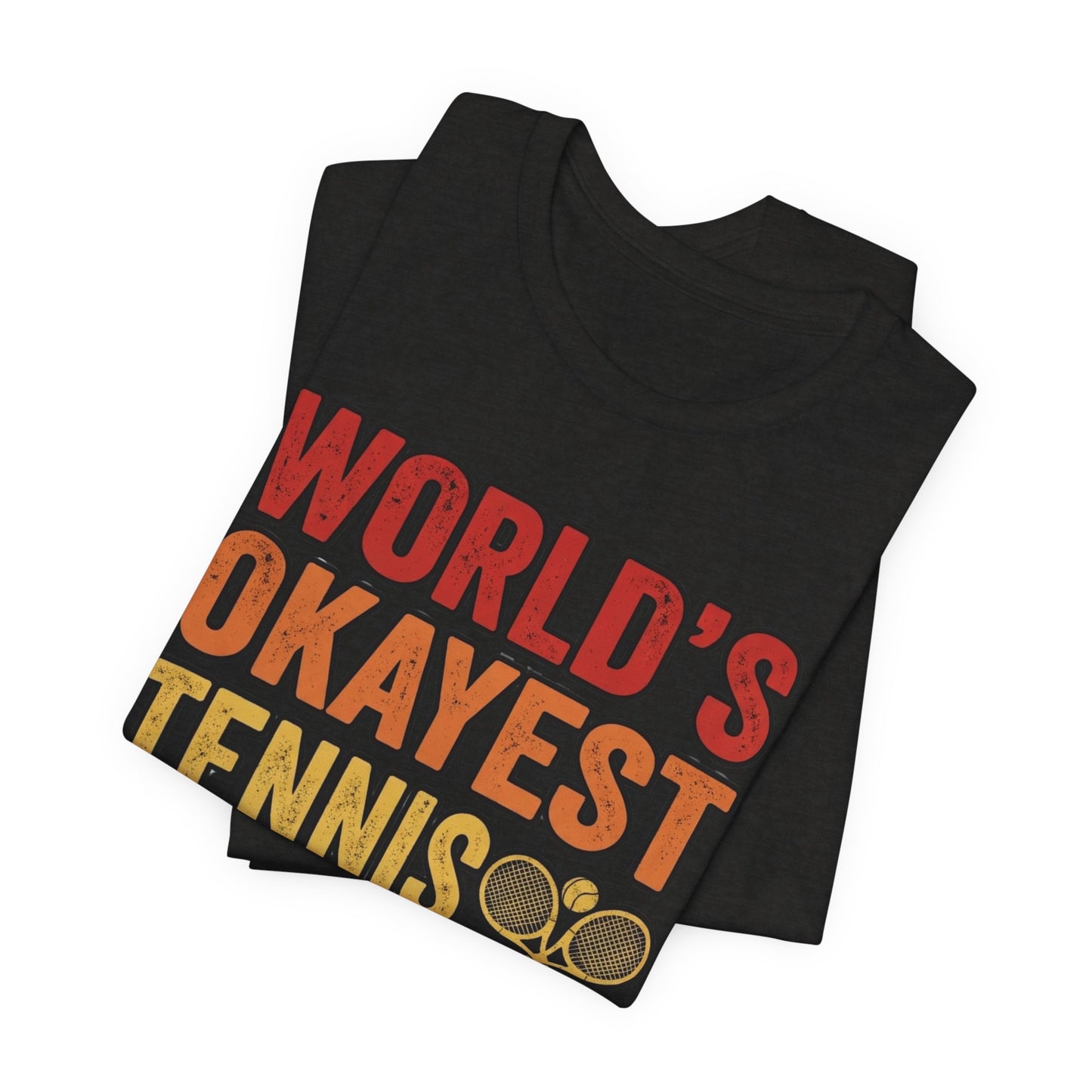 World's Okayest Tennis Player T-Shirt – Funny Retro Tennis Gift