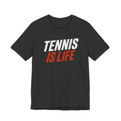 Tennis Is Life Tee — Athletic Graphic T-Shirt for Tennis Players & Fans