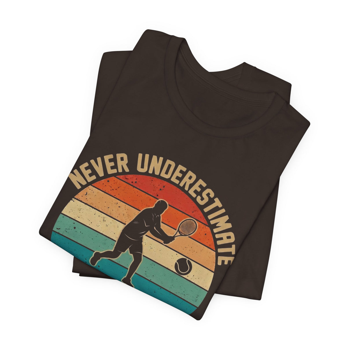 Tennis Tee — "Never Underestimate An Old Man Who Plays Tennis" Vintage Retro Shirt