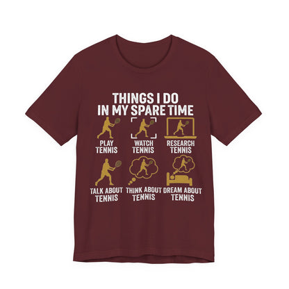 Tennis Lover Tee — "Things I Do In My Spare Time" Graphic Shirt