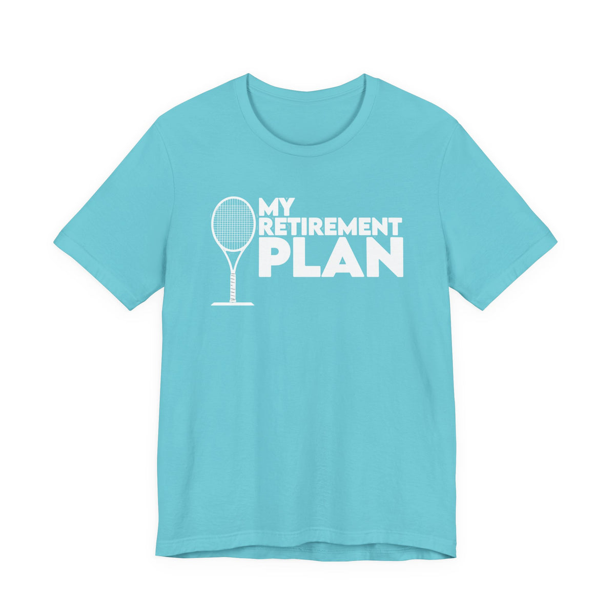 Retirement Plan Tennis T‑Shirt – “My Retirement Plan” Funny Tennis Gift Tee