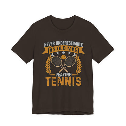 Never Underestimate an Old Man Playing Tennis T-Shirt