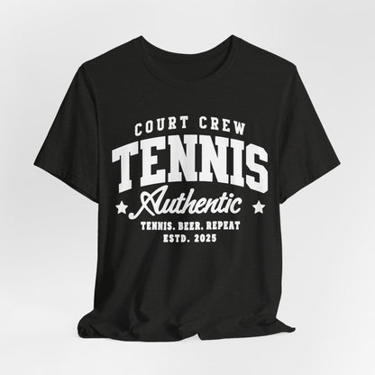 Tennis Court Crew Tee — "Tennis Authentic: Tennis. Beer. Repeat." Graphic Shirt