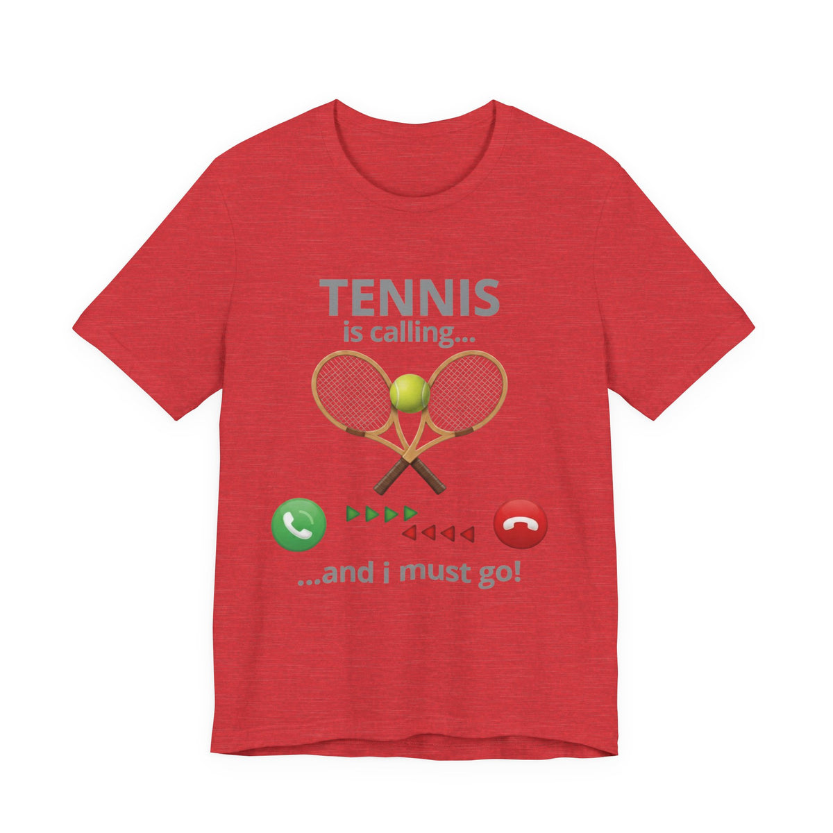 Tennis Is Calling T‑Shirt — "Tennis Is Calling... and I Must Go" Tennis Graphic Tee