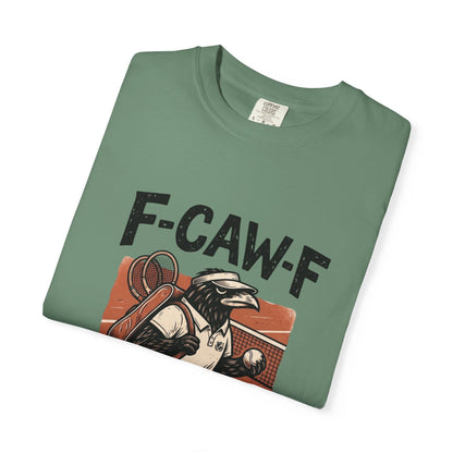 T-Shirt — F-CAW-F I’m Playing Tennis Raven Graphic Tee