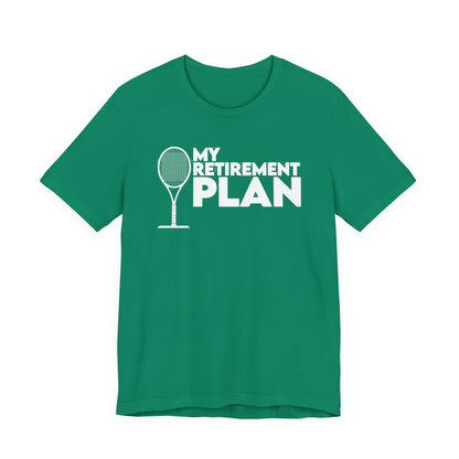 Retirement Plan Tennis T‑Shirt – “My Retirement Plan” Funny Tennis Gift Tee