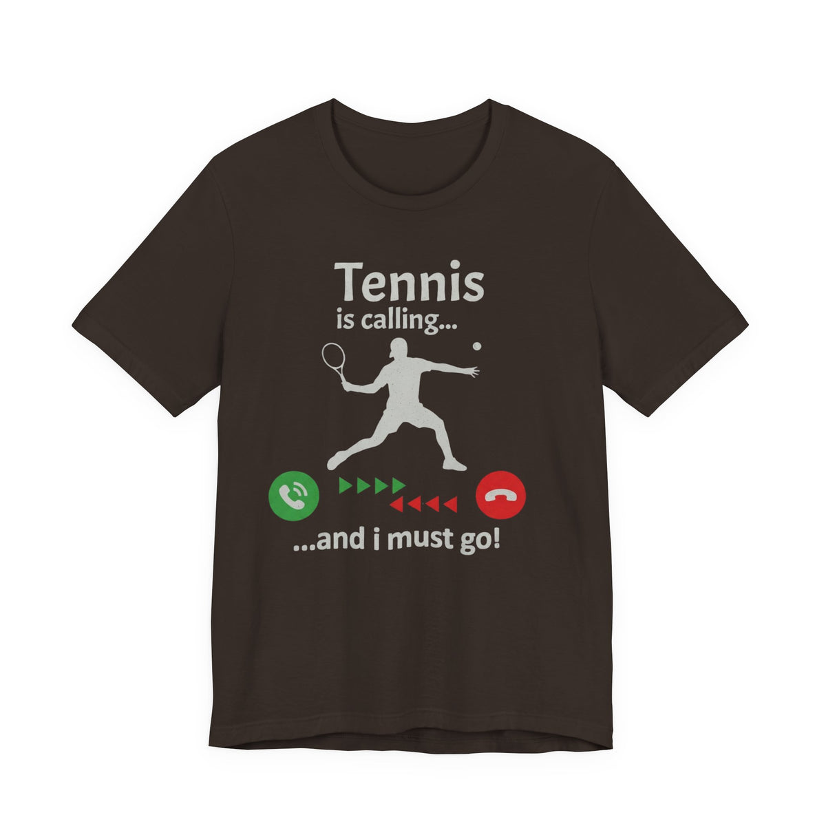 Tennis Is Calling T‑Shirt — "Tennis is calling... and I must go!" Graphic Tee for Tennis Players