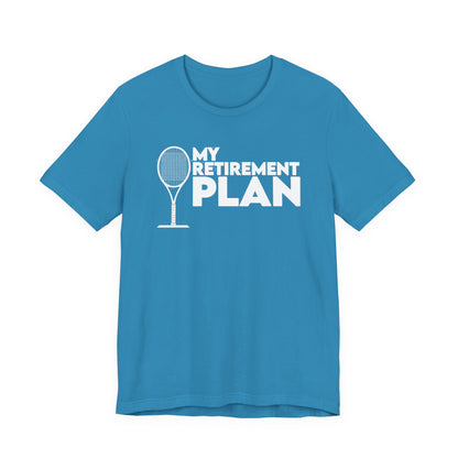 Retirement Plan Tennis T‑Shirt – “My Retirement Plan” Funny Tennis Gift Tee