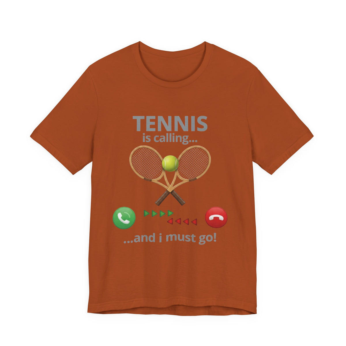 Tennis Is Calling T‑Shirt — "Tennis Is Calling... and I Must Go" Tennis Graphic Tee