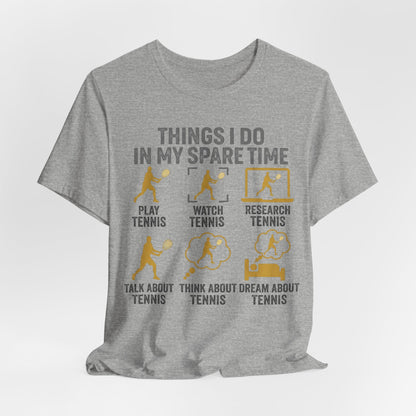 Tennis Lover Graphic Tee — "Things I Do in My Spare Time" Shirt