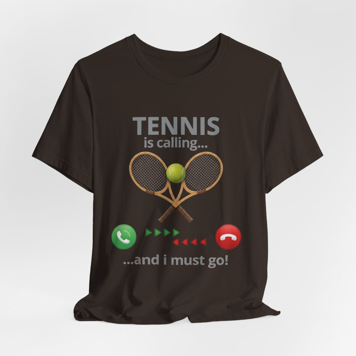 Tennis Is Calling T‑Shirt — "Tennis Is Calling... and I Must Go" Tennis Graphic Tee