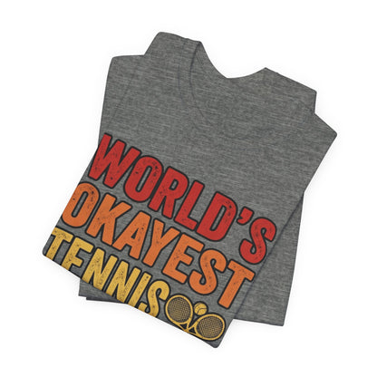 World's Okayest Tennis Player T-Shirt – Funny Retro Tennis Gift