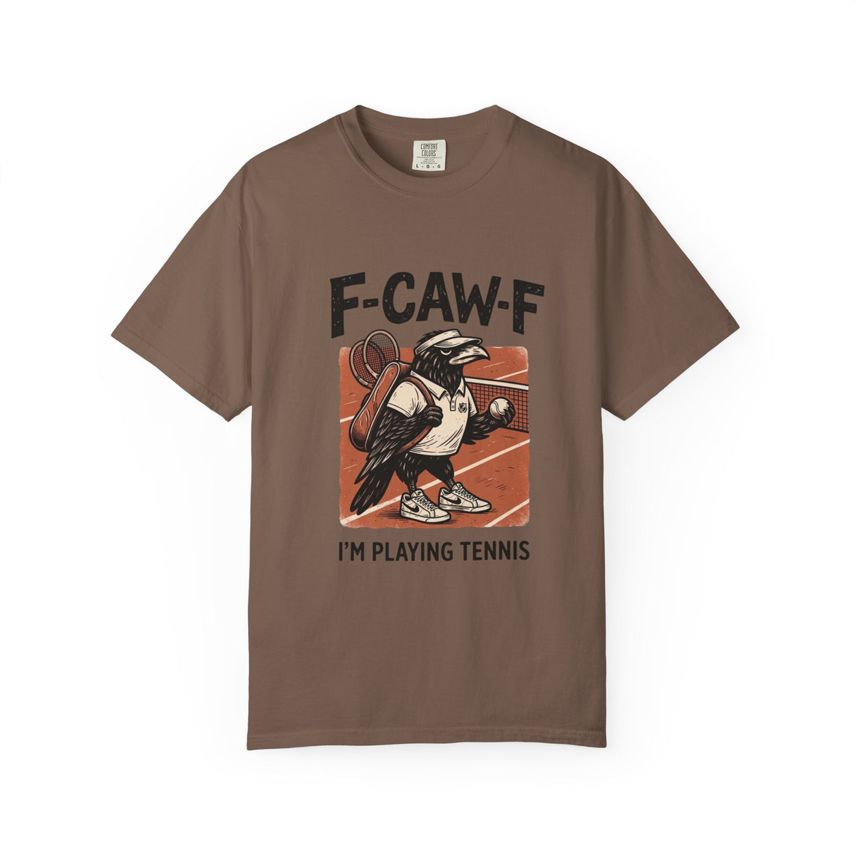 T-Shirt — F-CAW-F I’m Playing Tennis Raven Graphic Tee