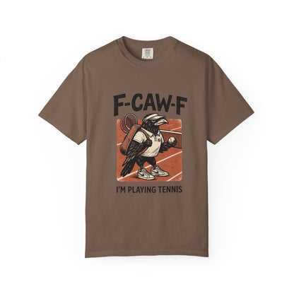 T-Shirt — F-CAW-F I’m Playing Tennis Raven Graphic Tee