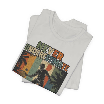 T-Shirt — "Never Underestimate An Old Man On A Tennis Court" Vintage Tennis Player Tee
