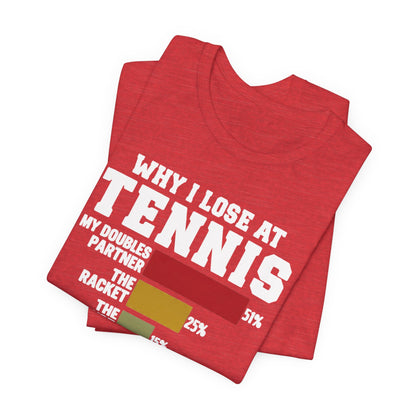 Tennis Humor T‑Shirt — "Why I Lose at Tennis" Bar Chart Tee