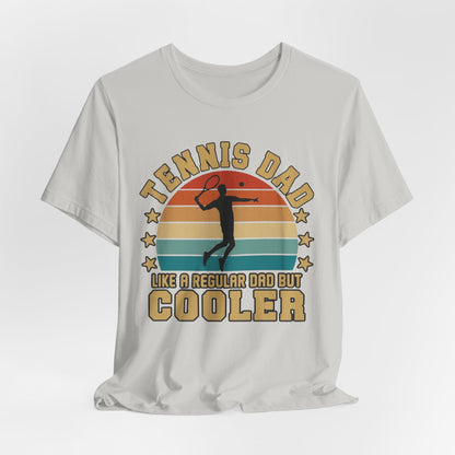 Tennis Dad Tee - "Like a Regular Dad but Cooler" Retro Tennis Father's Day Shirt