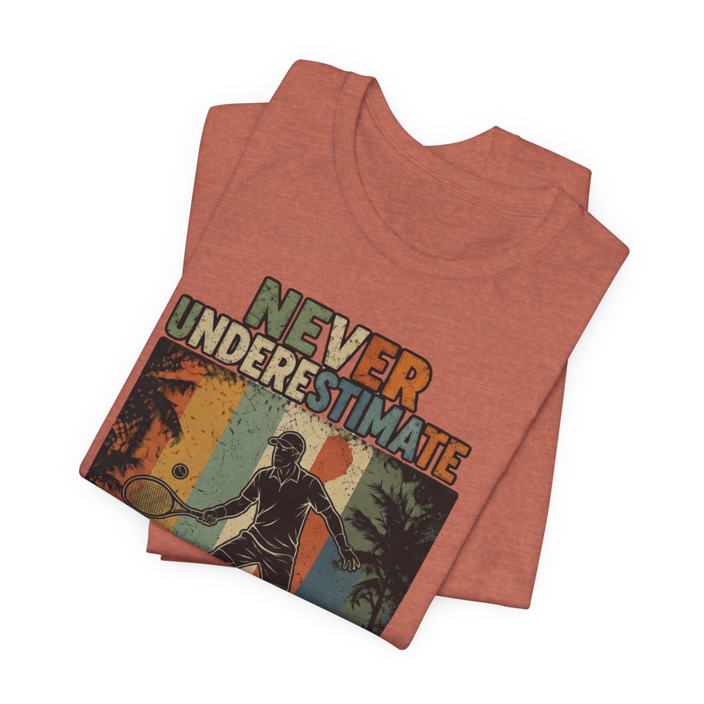 T-Shirt — "Never Underestimate An Old Man On A Tennis Court" Vintage Tennis Player Tee