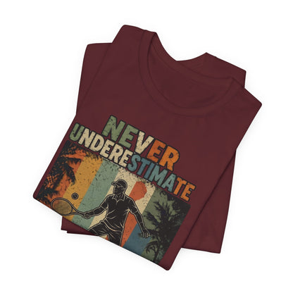 T-Shirt — "Never Underestimate An Old Man On A Tennis Court" Vintage Tennis Player Tee