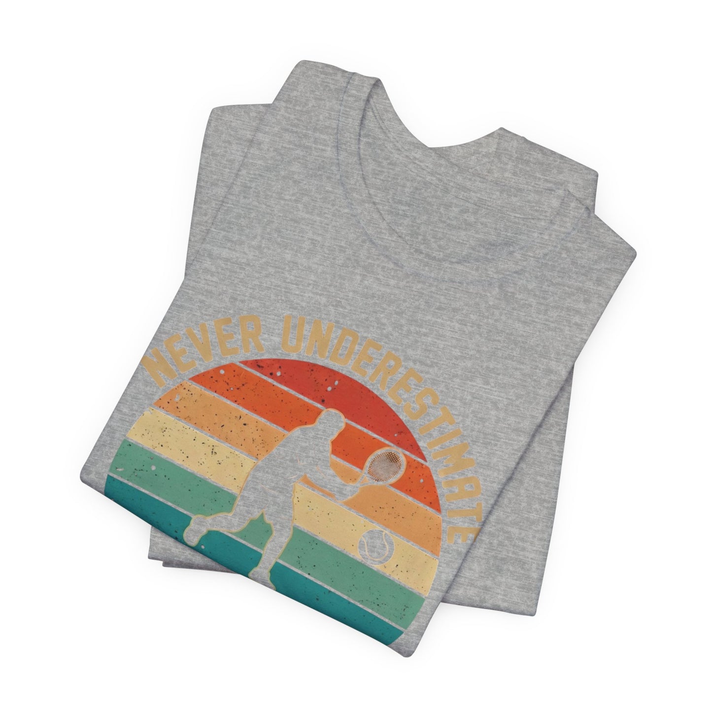 Tennis Tee — "Never Underestimate An Old Man Who Plays Tennis" Vintage Retro Shirt
