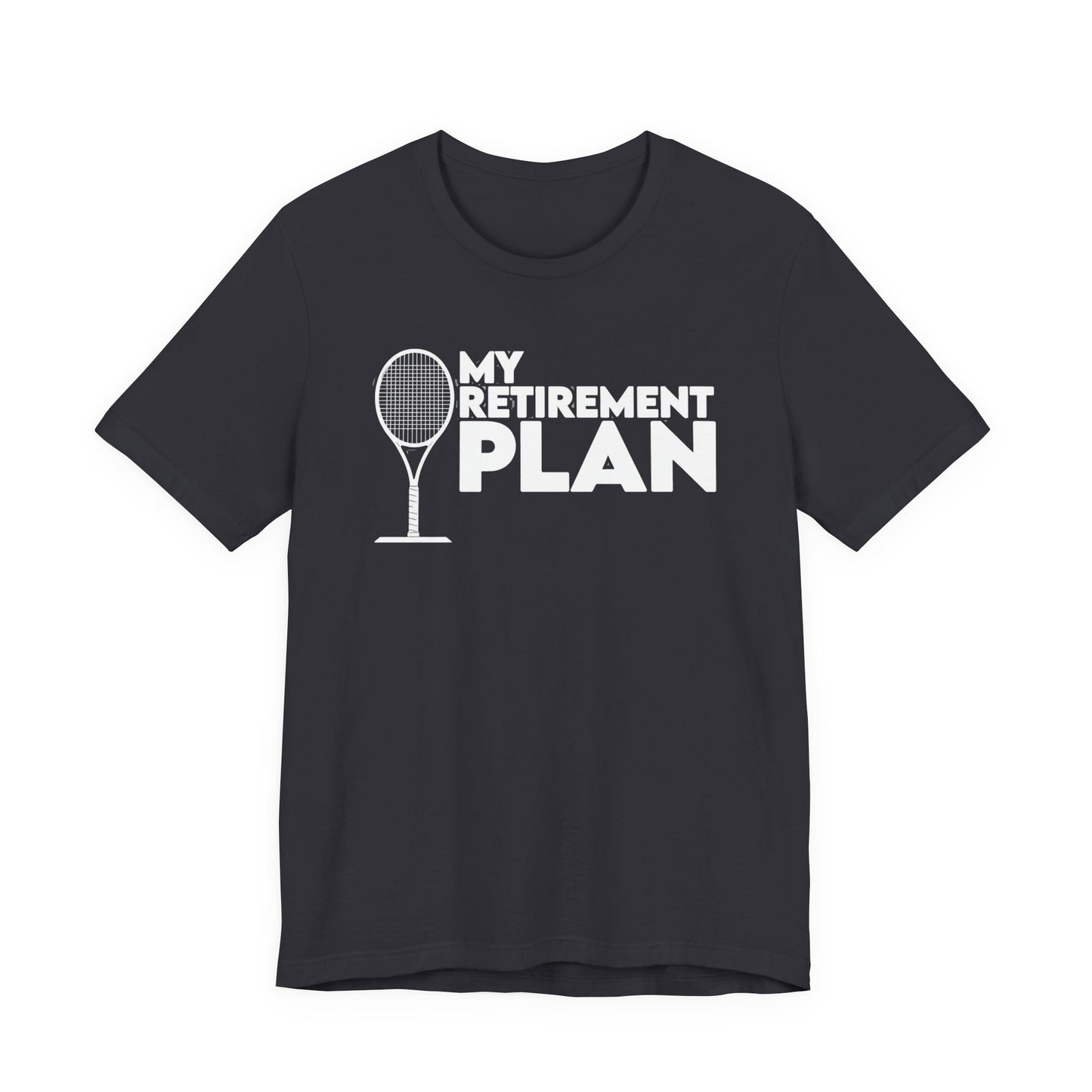 Retirement Plan Tennis T‑Shirt – “My Retirement Plan” Funny Tennis Gift Tee