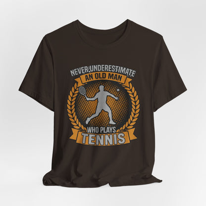 T-Shirt — "Never Underestimate an Old Man Who Plays Tennis" Vintage Tennis Graphic