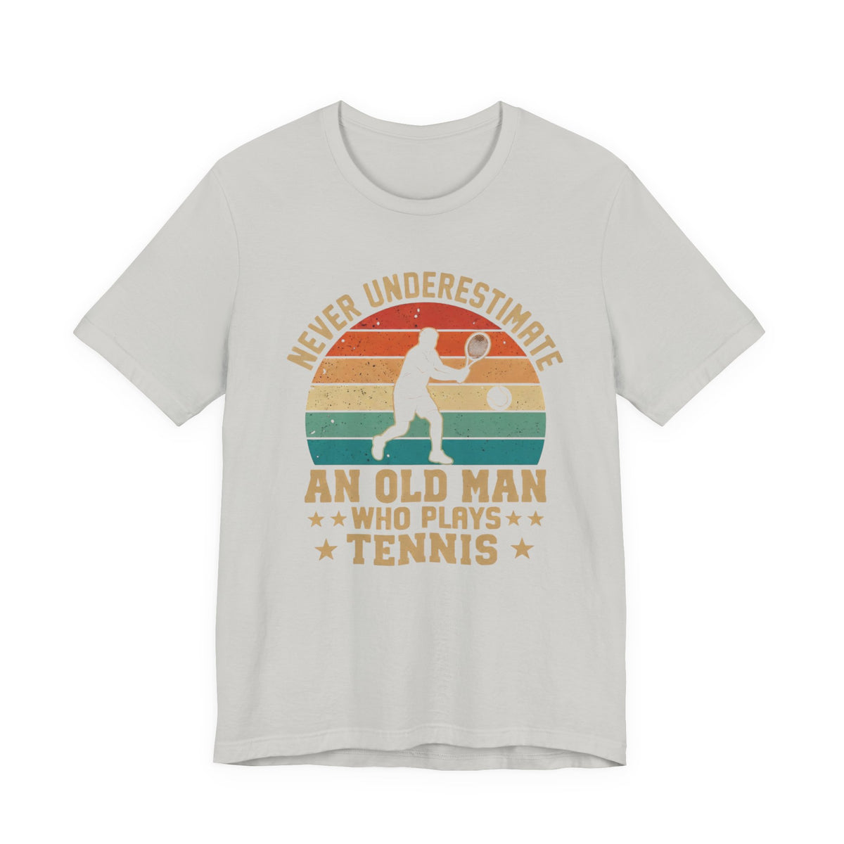 Tennis Tee — "Never Underestimate An Old Man Who Plays Tennis" Vintage Retro Shirt