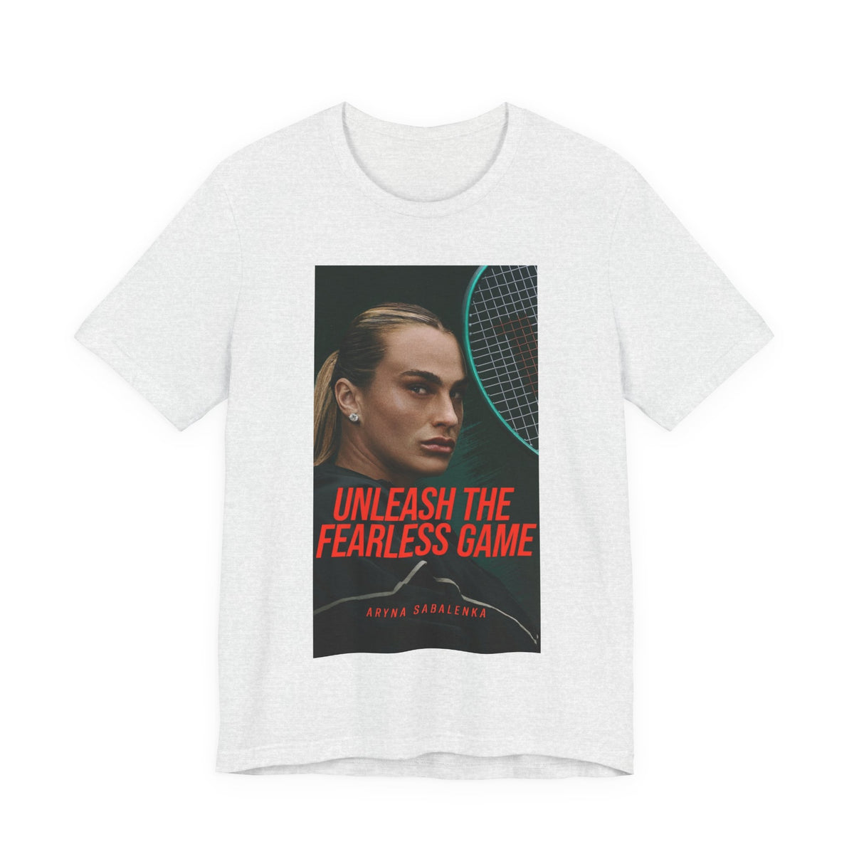 Aryna Sabalenka Tennis Tee — "Unleash the Fearless Game" Motivational Sports Shirt