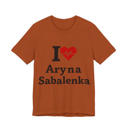 I love Aryna Sabalenka Tennis Fan T-shirts